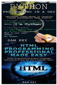 portada Python Programming In A Day & HTML Professional Programming Made Easy (en Inglés)