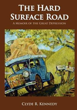 portada the hard surface road: a memoir of the great depression (en Inglés)