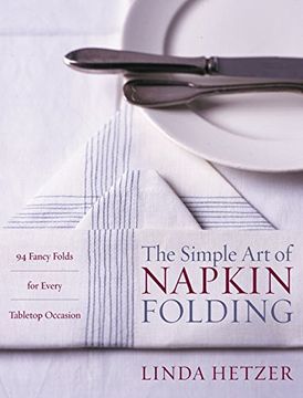 portada the simple art of napkin folding,94 fancy folds for every tabletop occasion