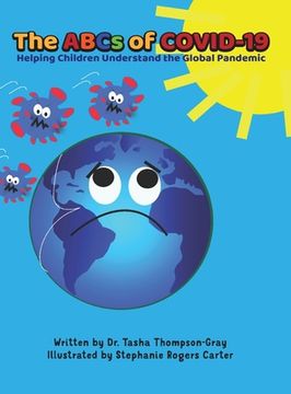 portada The ABCs of Covid-19: Helping Children Understand the Global Pandemic (en Inglés)