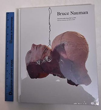 portada Bruce Nauman - Selected Works From 1967 to 1999
