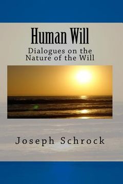 portada Human Will: Dialogues on the Nature of the Will (en Inglés)