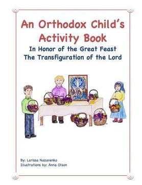 portada An Orthodox Child's Activity Book: In Honor of the Great Feast Transfiguration of the Lord (en Inglés)