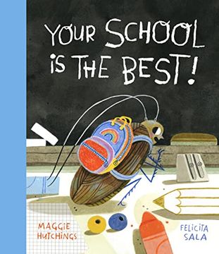 portada Your School is the Best! (The Curious Cockroach) (en Inglés)