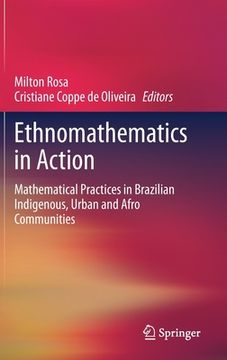 portada Ethnomathematics in Action: Mathematical Practices in Brazilian Indigenous, Urban and Afro Communities 