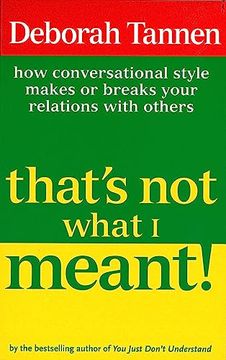 portada That's not What i Meant!  How Conversational Style Makes or Breaks Your Relations With Others