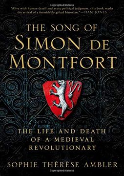 portada The Song of Simon de Montfort: The Life and Death of a Medieval Revolutionary (en Inglés)