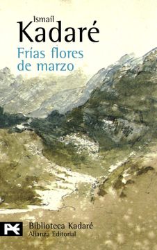 portada Frías Flores de Marzo (el Libro de Bolsillo - Bibliotecas de Autor - Biblioteca Kadaré)