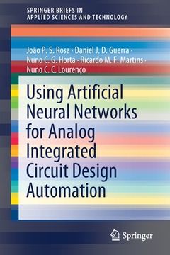 portada Using Artificial Neural Networks for Analog Integrated Circuit Design Automation (in English)