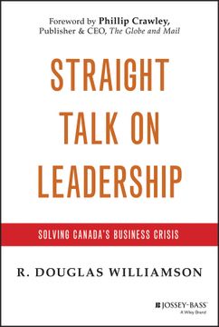 portada Straight Talk On Leadership: Solving Canada`S Business Crisis