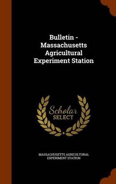 portada Bulletin - Massachusetts Agricultural Experiment Station