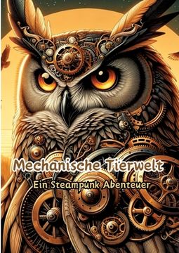 portada Mechanische Tierwelt: Ein Steampunk Abenteuer (en Alemán)