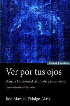 portada Ver por tus Ojos Poner a Cristo en el Centro del Pensamient (in Spanish)