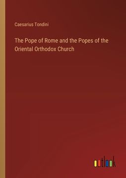 portada The Pope of Rome and the Popes of the Oriental Orthodox Church