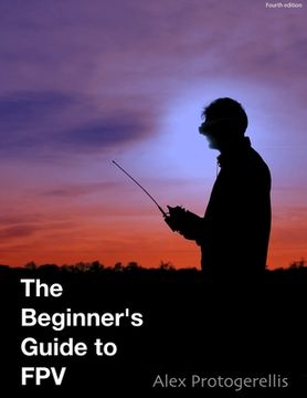 portada The beginner's guide to FPV (B&W) (en Inglés)