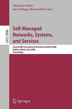 portada self-managed networks, systems, and services: second ieee international workshops, selfman 2006, dublin, ireland, june 16, 2006, proceedings (en Inglés)