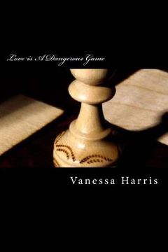 portada Love is A Dangerous Game (en Inglés)