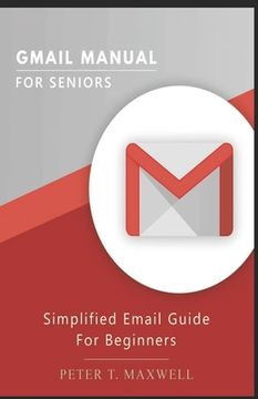 portada Gmail Manual for Seniors: Simplified Email Guide For Beginners
