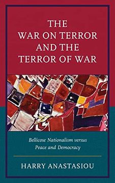 portada The war on Terror and Terror of War: Bellicose Nationalism Versus Peace and Democracy (en Inglés)