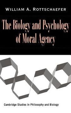 portada The Biology and Psychology of Moral Agency Hardback (Cambridge Studies in Philosophy and Biology) (en Inglés)