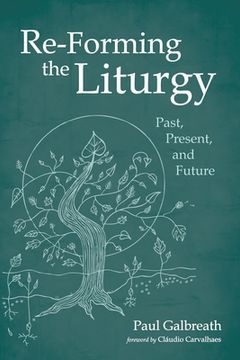 portada Re-Forming the Liturgy (en Inglés)