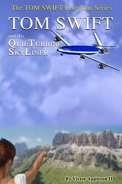 portada Tom Swift and His QuieTurbine SkyLiner (en Inglés)