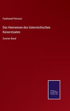 portada Das Heerwesen des österreichischen Kaiserstaates: Zweiter Band (in German)