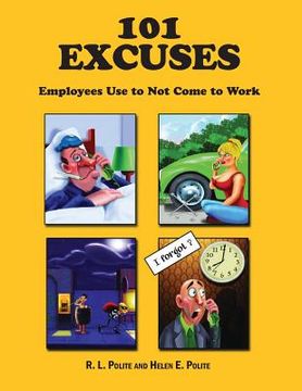 portada 101 Excuses Employees Use To Not Come To Work (en Inglés)