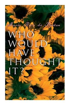 portada Who Would Have Thought It?: My Story of the American Civil War (Autobiographical Novel) (en Inglés)