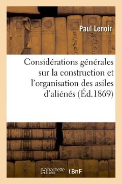 portada Considerations Generales Sur La Construction Et L'Organisation Des Asiles D'Alienes (Sciences Sociales) (French Edition)