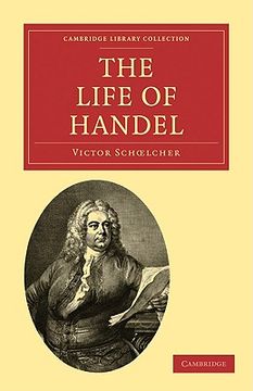 portada The Life of Handel (Cambridge Library Collection - Music) (in English)