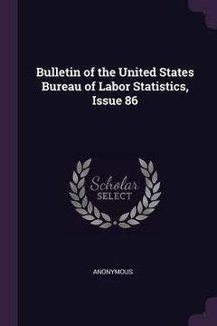 portada Bulletin of the United States Bureau of Labor Statistics, Issue 86 (in English)