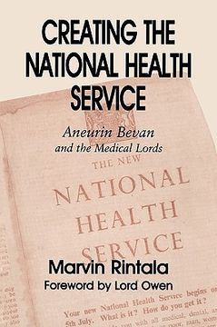 portada creating the national health service: aneurin bevan and the medical lords (en Inglés)