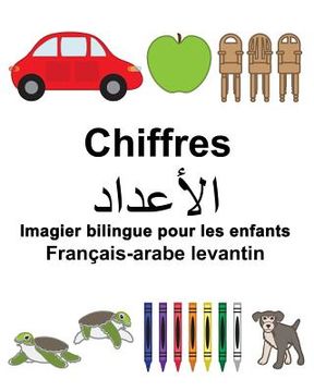 portada Français-arabe levantin Chiffres Imagier bilingue pour les enfants (en Francés)