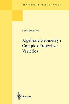 portada Algebraic Geometry i: Complex Projective Varieties (Classics in Mathematics) 