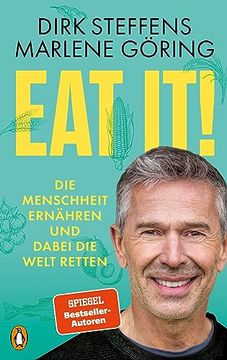 portada Eat It! Die Menschheit Ernähren und Dabei die Welt Retten (en Alemán)