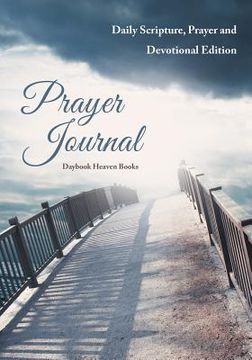 portada Prayer Journal: Daily Scripture, Prayer and Devotional Edition (en Inglés)
