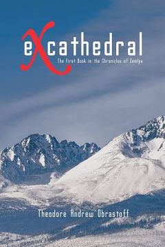 portada eXcathedral: The First Book in the Chronicles of Zemlya (en Inglés)