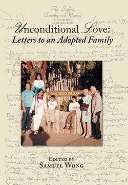portada Unconditional Love: Letters to an Adopted Family (en Inglés)