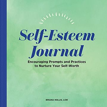 portada Self-Esteem Journal: Encouraging Prompts and Practices to Nurture Your Self-Worth (en Inglés)