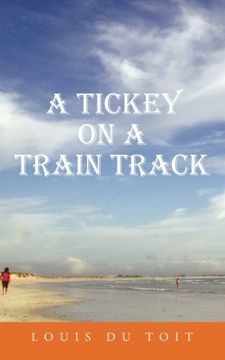 portada A Tickey on a Train Track