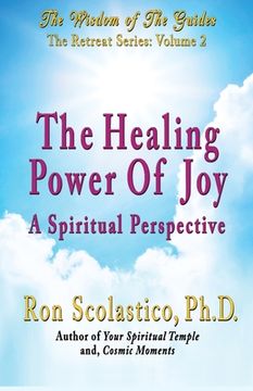 portada The Healing Power of Joy: A Spiritual Perspective (en Inglés)