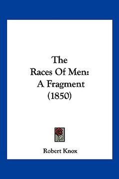 portada the races of men: a fragment (1850) (en Inglés)