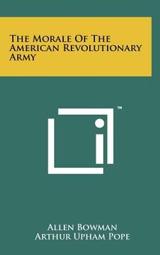 portada the morale of the american revolutionary army (in English)