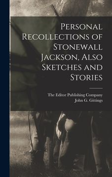 portada Personal Recollections of Stonewall Jackson, Also Sketches and Stories