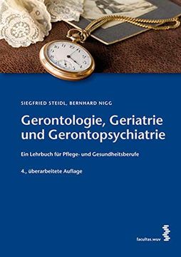 portada Gerontologie, Geriatrie und Gerontopsychiatrie: Ein Lehrbuch für Gesundheits- und Pflegeberufe (en Alemán)