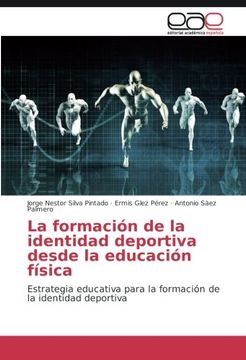 portada La formación de la identidad deportiva desde la educación física: Estrategia educativa para la formación de la identidad deportiva (Spanish Edition)