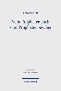 portada Vom Prophetenbuch Zum Prophetenpescher: Das Buch Habakuk Und Seine Auslegung in 1qphab (en Alemán)
