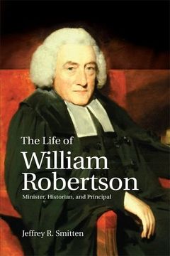 portada The Life of William Robertson: Minister, Historian and Principal 