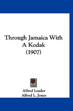 portada through jamaica with a kodak (1907) (en Inglés)